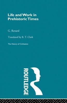 Life and Work in Prehistoric Times (Pb Direct)(English, Paperback, Renard G.)