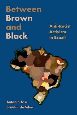 Between Brown and Black(English, Electronic book text, Bacelar da Silva Antonio Jose)