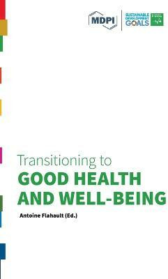 Transitioning to Good Health and Well-Being(English, Hardcover, unknown)