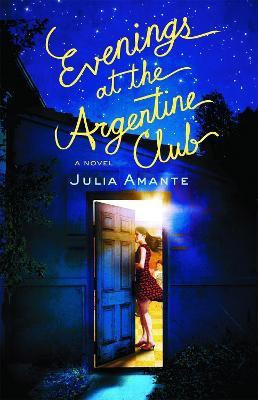 Evenings At The Argentine Club(English, Paperback, Amante Julia)