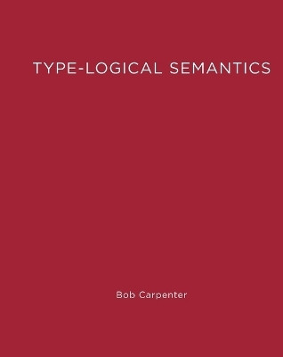 Type-Logical Semantics(English, Paperback, Carpenter Bob)