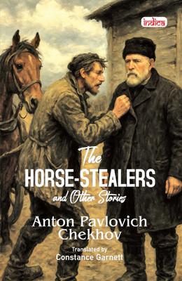 The Horse-Stealers and Other Stories(Paperback, Anton Pavlovich Chekhov)