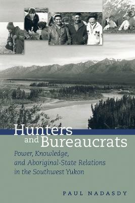 Hunters and Bureaucrats(English, Hardcover, Nadasdy Paul)