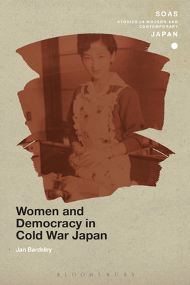 Women and Democracy in Cold War Japan(English, Hardcover, Bardsley Jan)