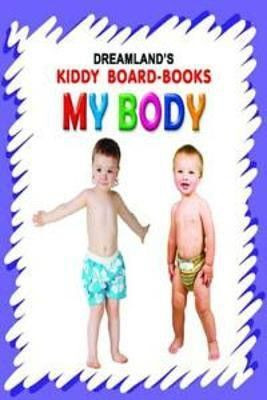 My Body  - Baby’s First Learning Book Age 0–2 | Colourful Pictures to Teach Body Parts, Early Vocabulary, Recognition & Awareness(English, Hardcover, unknown)