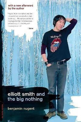 Elliott Smith and the Big Nothing(English, Paperback, Nugent Benjamin)