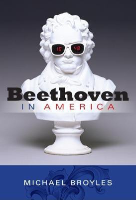 Beethoven in America(English, Hardcover, Broyles Michael)