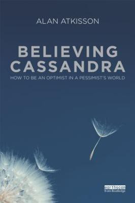 Believing Cassandra(English, Paperback, AtKisson Alan)