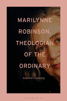 Marilynne Robinson, Theologian of the Ordinary(English, Paperback, Cunning Andrew Dr)