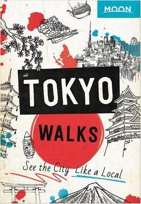 Moon Tokyo Walks (First Edition)(English, Paperback, Moon Travel Guides)