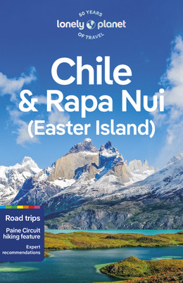 Lonely Planet Chile & Rapa Nui (Easter Island)(English, Paperback, Lonely Planet Mark)