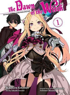The Dawn of the Witch 1 (light novel)(English, Paperback, Kobashiri Kakeru)