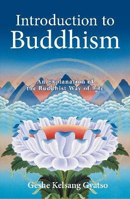 Introduction to Buddhism(English, Paperback, Gyatso Geshe Kelsang)
