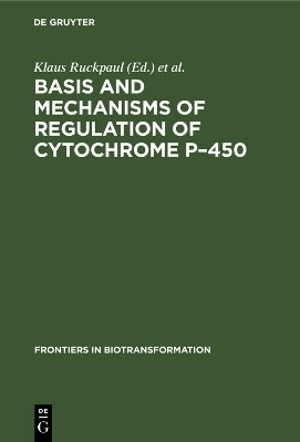 Basis and Mechanisms of Regulation of Cytochrome P-450(English, Electronic book text, unknown)