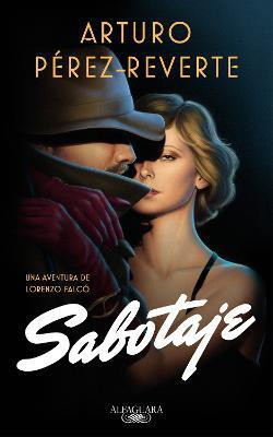 Sabotaje / Sabotage(Spanish, Paperback, Perez-Reverte Arturo)