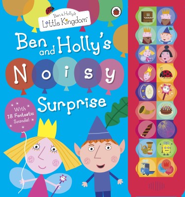 Ben and Holly's Little Kingdom: Ben and Holly's Noisy Surprise(English, Hardcover, Ben, Holly's Little Kingdom)