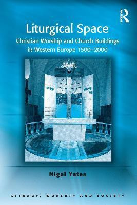 Liturgical Space(English, Paperback, Yates Nigel)