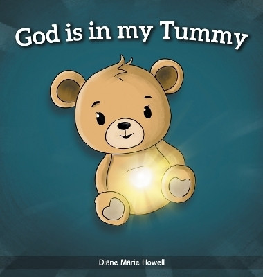 God is in my Tummy(English, Hardcover, Howell Diane Marie)