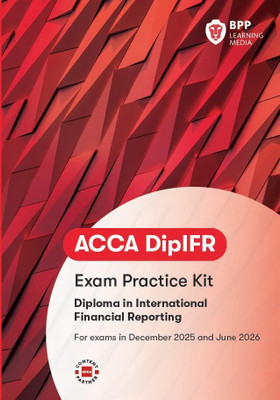DipIFR Diploma in International Financial Reporting: Exam Practice Kit(Paperback, BPP Learning Media)