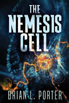 The Nemesis Cell(English, Paperback, Porter Brian L)