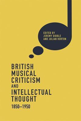 British Musical Criticism and Intellectual Thought, 1850-1950(English, Hardcover, unknown)