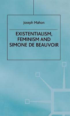 Existentialism, Feminism and Simone de Beauvoir(English, Hardcover, Mahon J.)