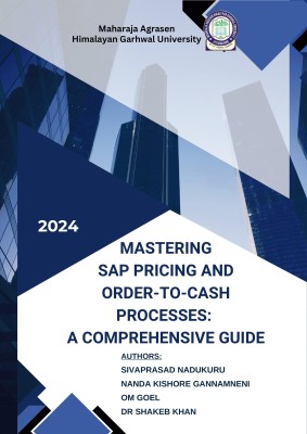 MASTERING SAP PRICING AND 
ORDER-TO-CASH PROCESSES A 
COMPREHENSIVE GUIDE(Paperback, SIVAPRASAD NADUKURU
NANDA KISHORE GANNAMNENI
OM GOEL
DR SHAKEB KHAN)