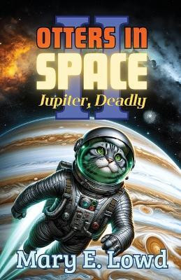 Otters In Space 2(English, Paperback, Lowd Mary E)