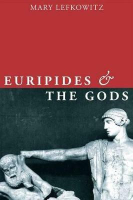 Euripides and the Gods(English, Hardcover, Lefkowitz Mary)