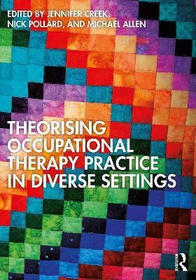 Theorising Occupational Therapy Practice in Diverse Settings(English, Paperback, unknown)