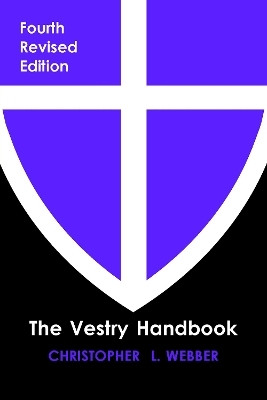 The Vestry Handbook, Fourth Edition(English, Paperback, Webber Christopher L.)