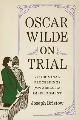Oscar Wilde on Trial(English, Hardcover, Bristow Joseph)