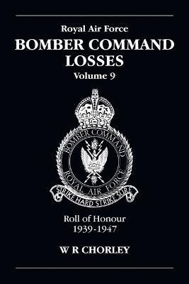 RAF Bomber Command Losses Volume 9(English, Paperback, Chorley W. R)