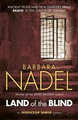 Land of the Blind (Inspector Ikmen Mystery 17)(English, Paperback, Nadel Barbara)