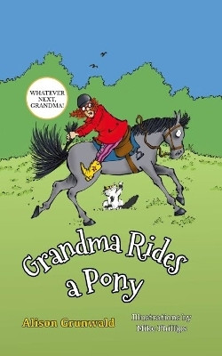 Grandma Rides a Pony(English, Paperback, Grunwald Alison)