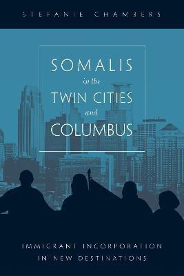 Somalis in the Twin Cities and Columbus(English, Hardcover, Chambers Stefanie)