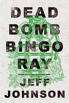 Deadbomb Bingo Ray(English, Paperback, Johnson Jeff)