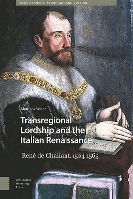 Transregional Lordship and the Italian Renaissance(English, Electronic book text, Vester Matthew)