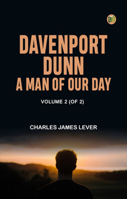 Davenport Dunn, a Man of Our Day. Volume 2 (of 2)(Paperback, Charles James Lever)