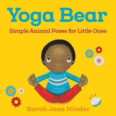 Yoga Bear(English, Board book, Hinder Sarah Jane)