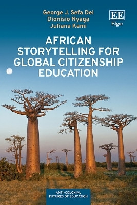 African Storytelling for Global Citizenship Education(English, Hardcover, Dei George J.S.)