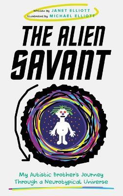 The Alien Savant(English, Hardcover, Elliott Janet)