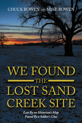 We Found the Lost Sand Creek Site(English, Hardcover, Bowen Chuck)