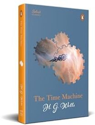The Time Machine (HB) (Select Classics)(Hardcover, H.G.Wells)