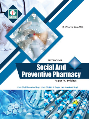 Textbook of Social And Preventive Pharmacy(Paperback, Dr. Shamsher Singh Dr. G. D. Gupta Mr. Lovekesh Singh)