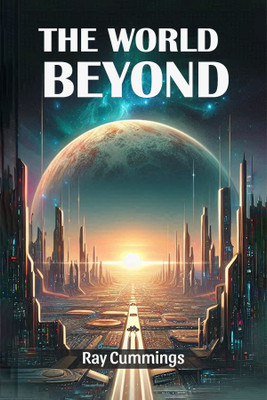 The World Beyond(English, Paperback, Cummings Ray)