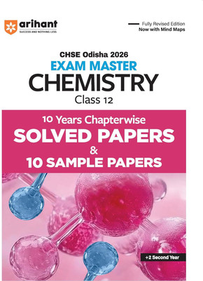 Arihant CHSE Odisha Master Chemistry Class 12 Exam 2026 | With 10 Years Chapterwise Solved Papers and 10 Sample Papers | Fully Revised Edition with Mind Maps | +2 Second Year | English Medium(Paperback, Er. Ravindra Sahoo , Tamanna Sharma, Tarnija Midha)