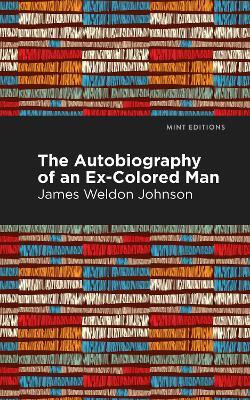The Autobiography of an Ex-Colored Man(English, Paperback, Johnson James Weldon)