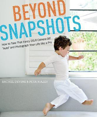 Beyond Snapshots(English, Paperback, Devine Rachel)