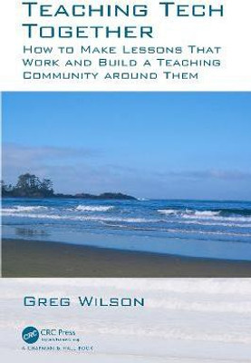 Teaching Tech Together(English, Paperback, Wilson Greg)